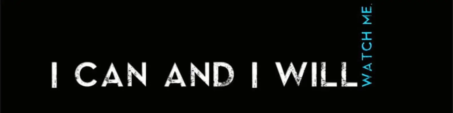 I Can and I Will, Just Watch